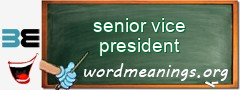 WordMeaning blackboard for senior vice president